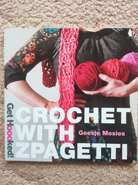 Get Hoooked! Crochet With Zpagetti Book